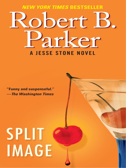 Title details for Split Image by Robert B. Parker - Available
